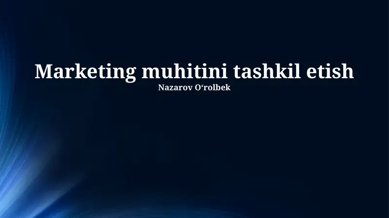 Marketing muhitini tashkil etish