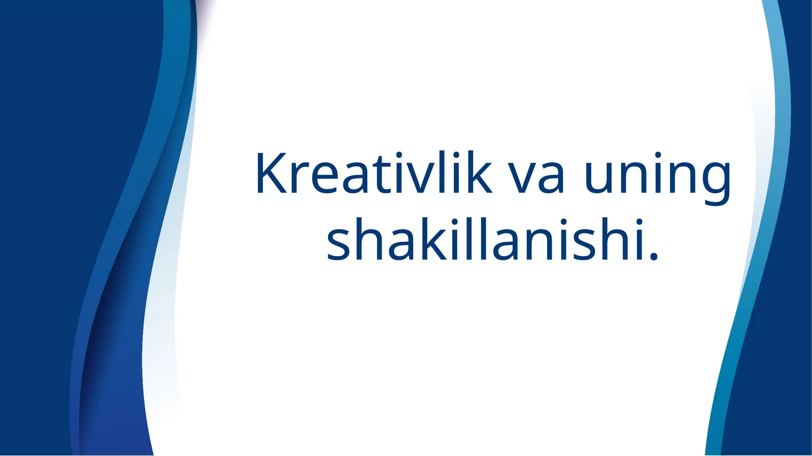 Kreativlik va uning shakillanishi