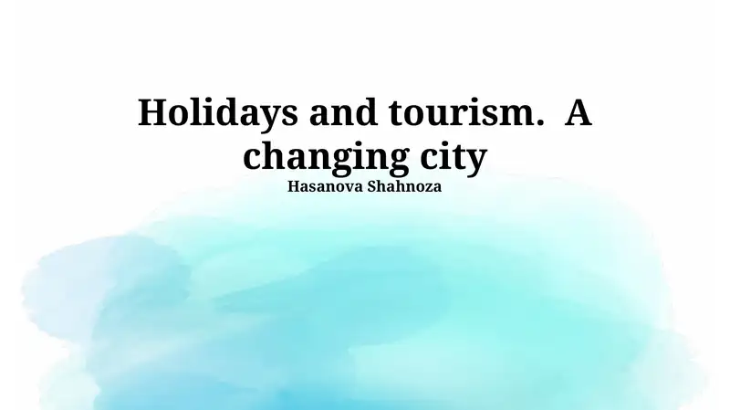 Holidays and tourism. A changing city