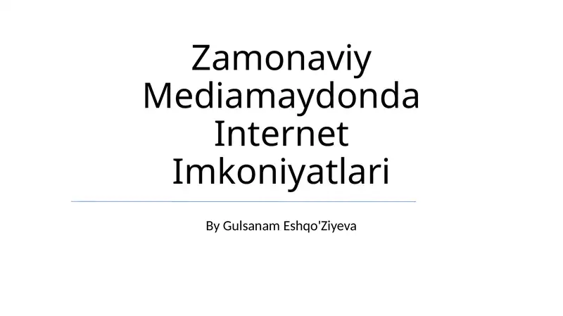 Zamonaviy Mediamaydonda Internet Imkoniyatlari