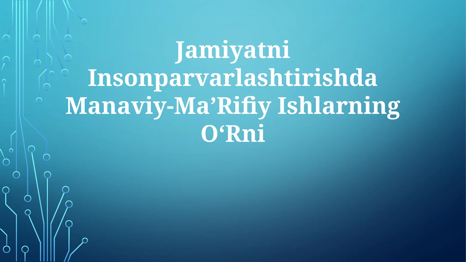 Jamiyatni Insonparvarlashtirishda Manaviy-Ma’Rifiy Ishlarning O‘Rni