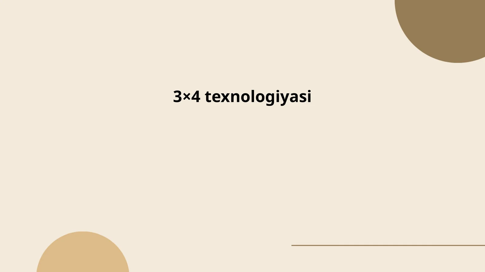 3×4 texnologiyasi