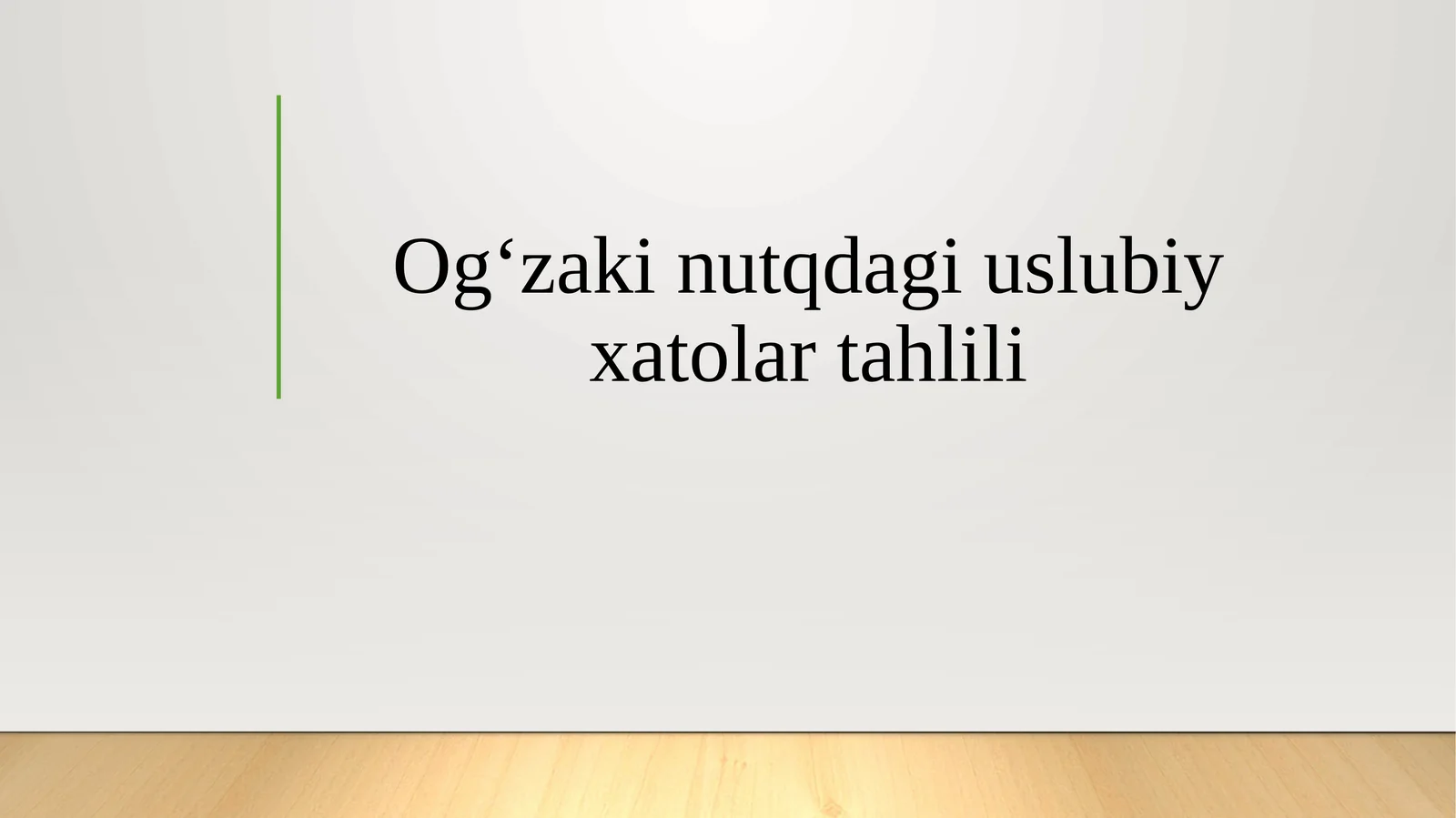 Og‘zaki nutqdagi uslubiy xatolar tahlili
