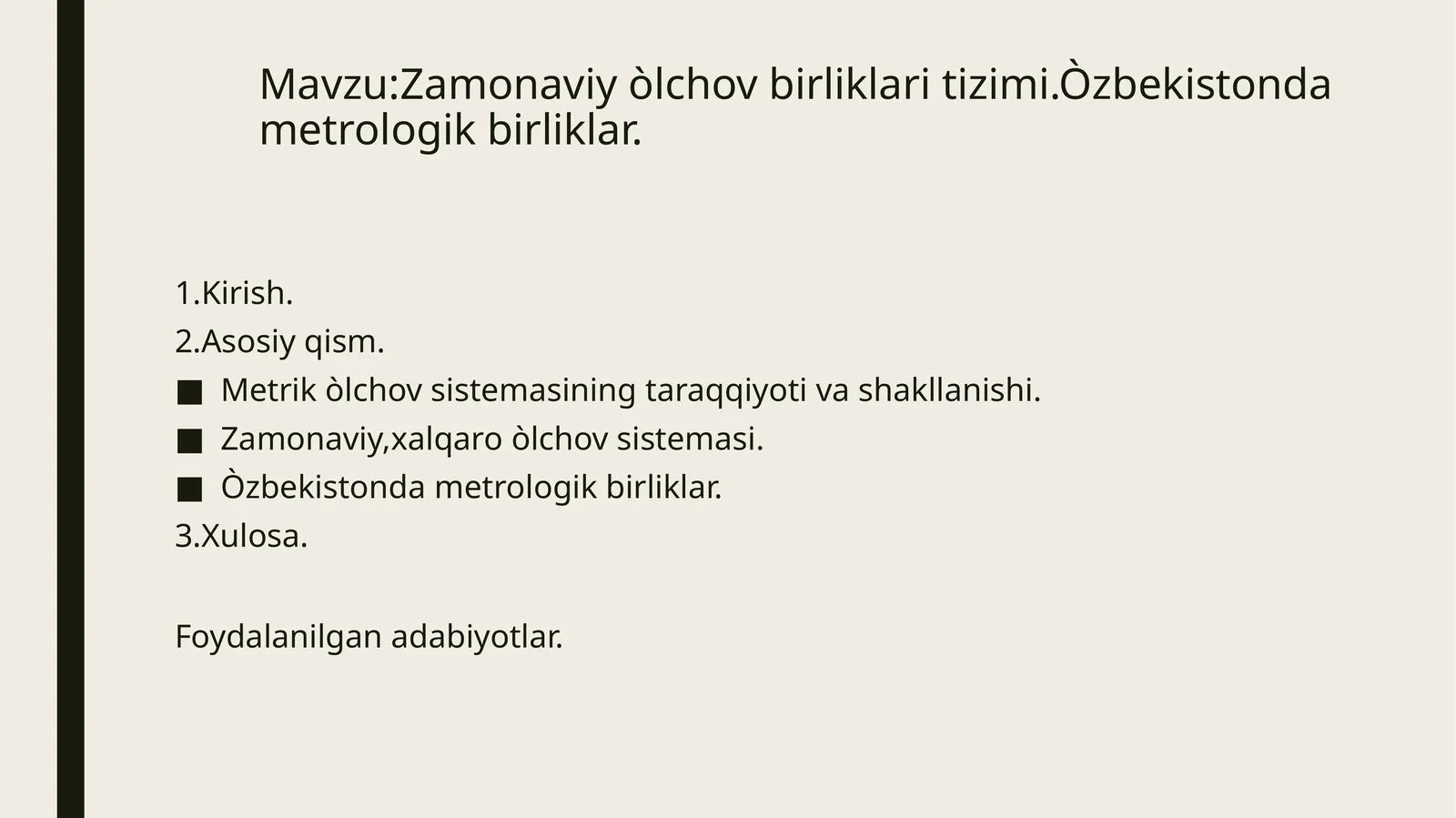 Zamonaviy òlchov birliklari tizimi.Òzbekistonda metrologik birliklar