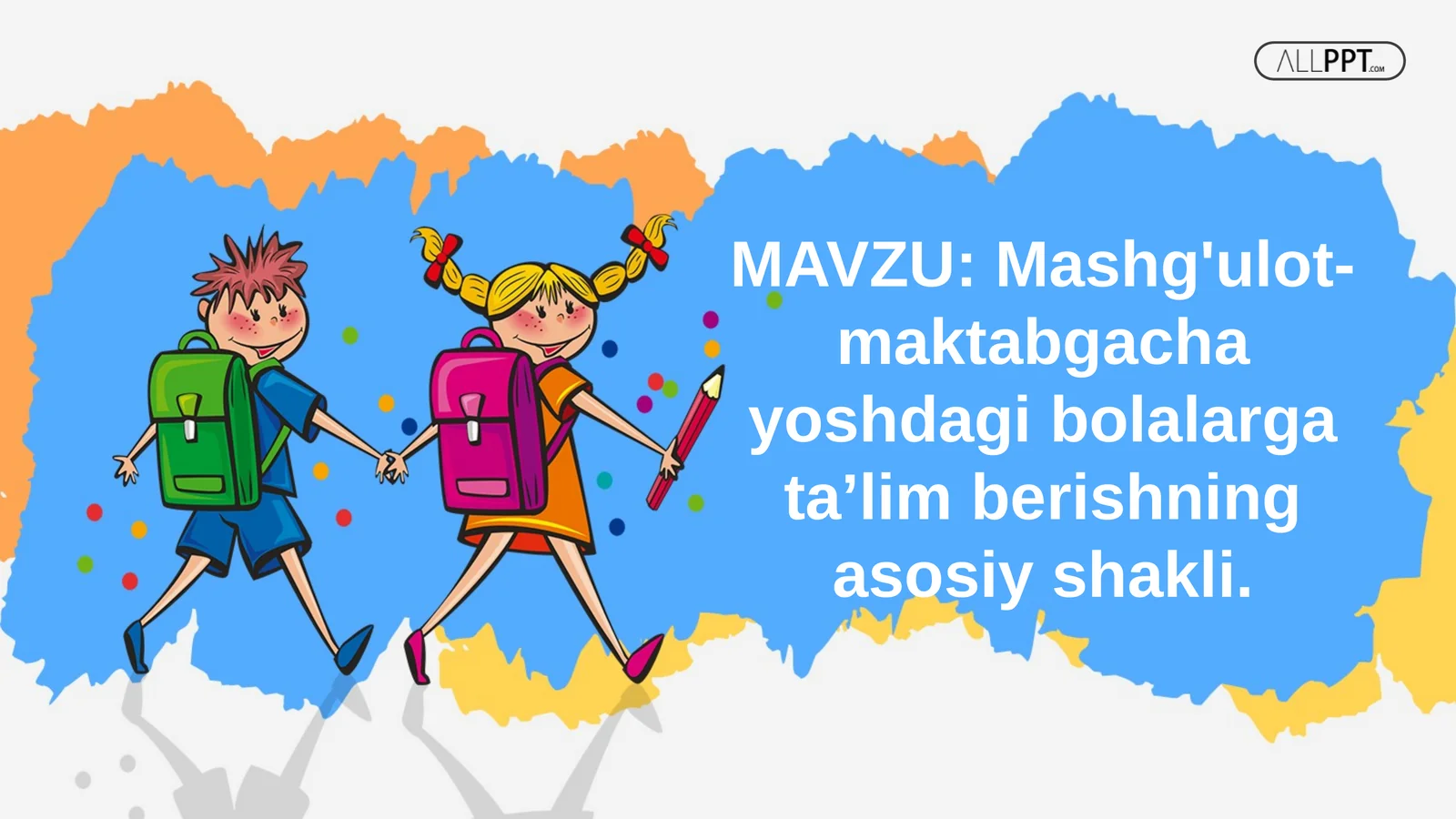 Mashg'ulot-maktabgachayoshdagibolalargata’limberishningasosiyshakli