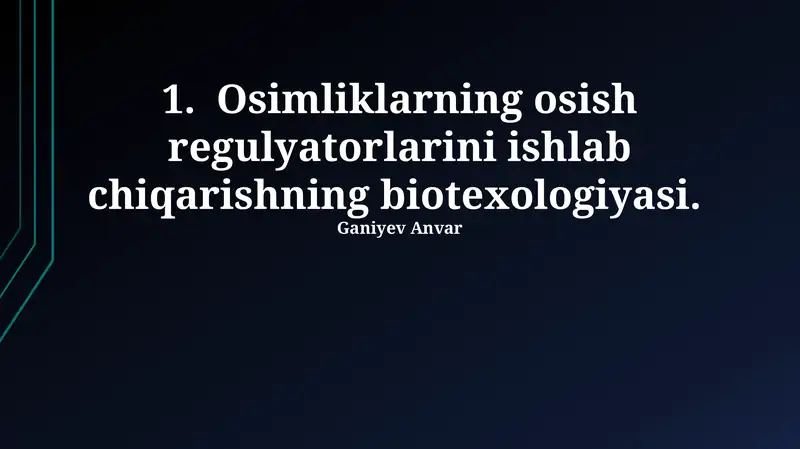O'simliklarning osish regulyatorlarini ishlab chiqarishning biotexologiyasi
