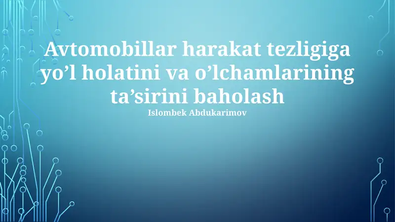 Yo'l sharoitlari va o'lchamlarining ta'siri