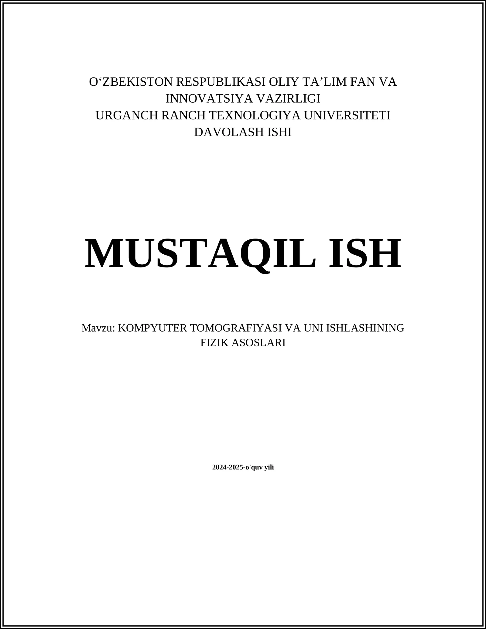 KOMPYUTER TOMOGRAFIYASI VA UNI ISHLASHINING FIZIK ASOSLARI