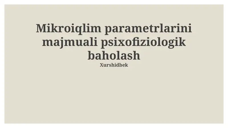 Mikroiqlim parametrlarini majmuali psixofiziologik baholash