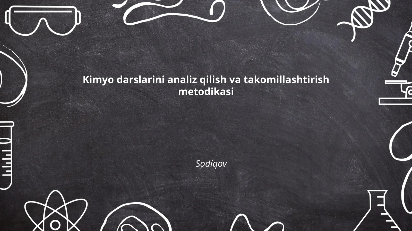 Kimyo darslarini analiz qilish va takomillashtirish metodikasi