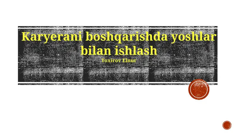 Karyerani boshqarishda yoshlar bilan ishlash