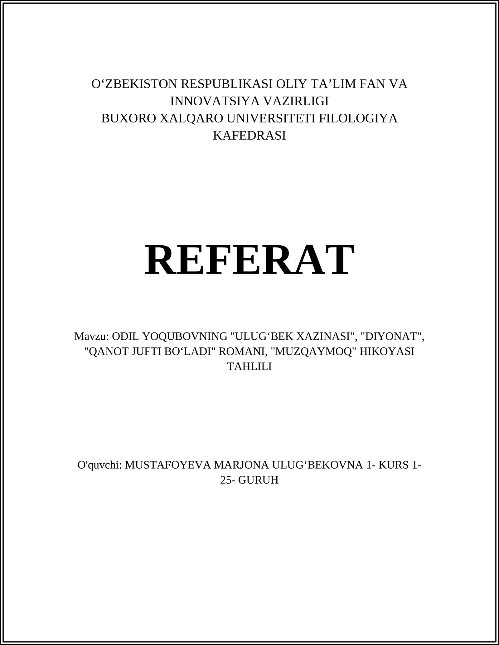 ODIL YOQUBOVNING "ULUGʻBEK XAZINASI", "DIYONAT", "QANOT JUFTI BOʻLADI" ROMANI, "MUZQAYMOQ" HIKOYASI TAHLILI