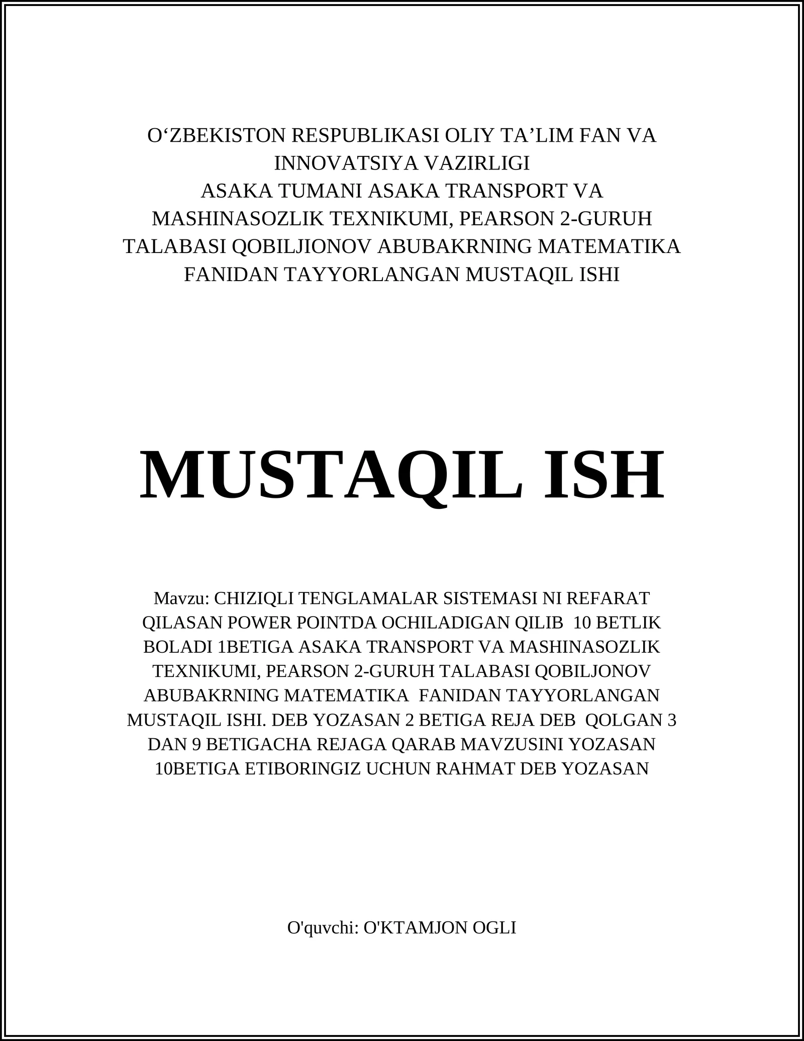 CHIZIQLI TENGLAMALAR SISTEMASI NI REFARAT QILASAN POWER POINTDA OCHILADIGAN QILIB 10 BETLIK BOLADI