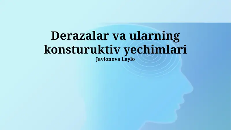 Derazalar va ularning konsturuktiv yechimlari