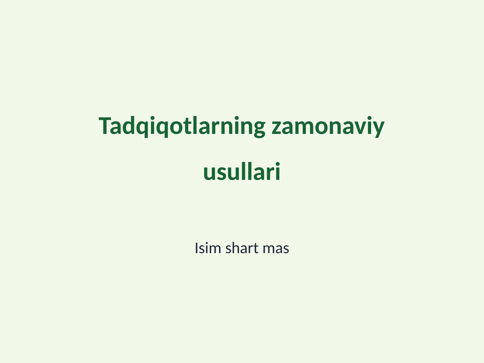 Tadqiqotlarning zamonaviy usullari