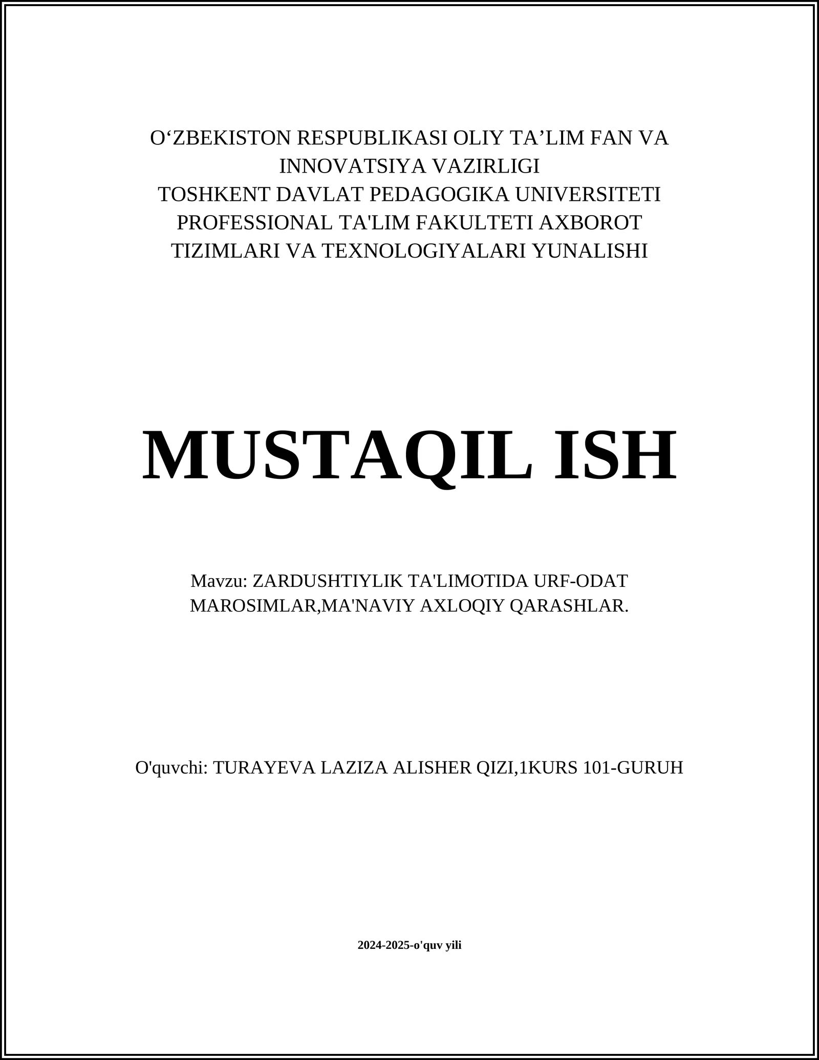 ZARDUSHTIYLIK TA'LIMOTIDA URF-ODAT MAROSIMLAR,MA'NAVIY AXLOQIY QARASHLAR
