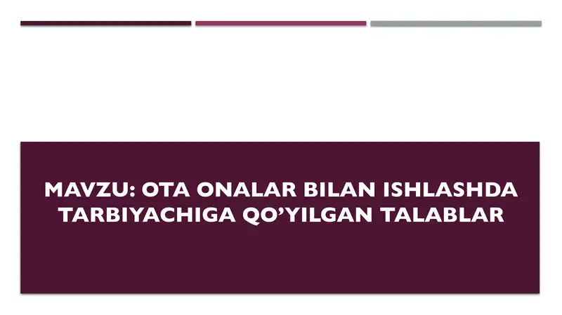 Onalar Rasimi Ota onalar bilan ishlashda tarbiyachiga qo’yilgan talablar