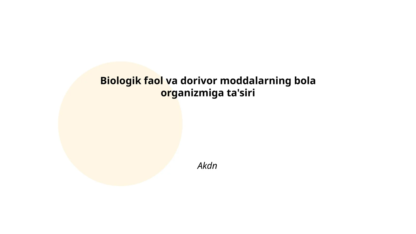 Biologik faol va dorivor moddalarning bola organizmiga ta'siri