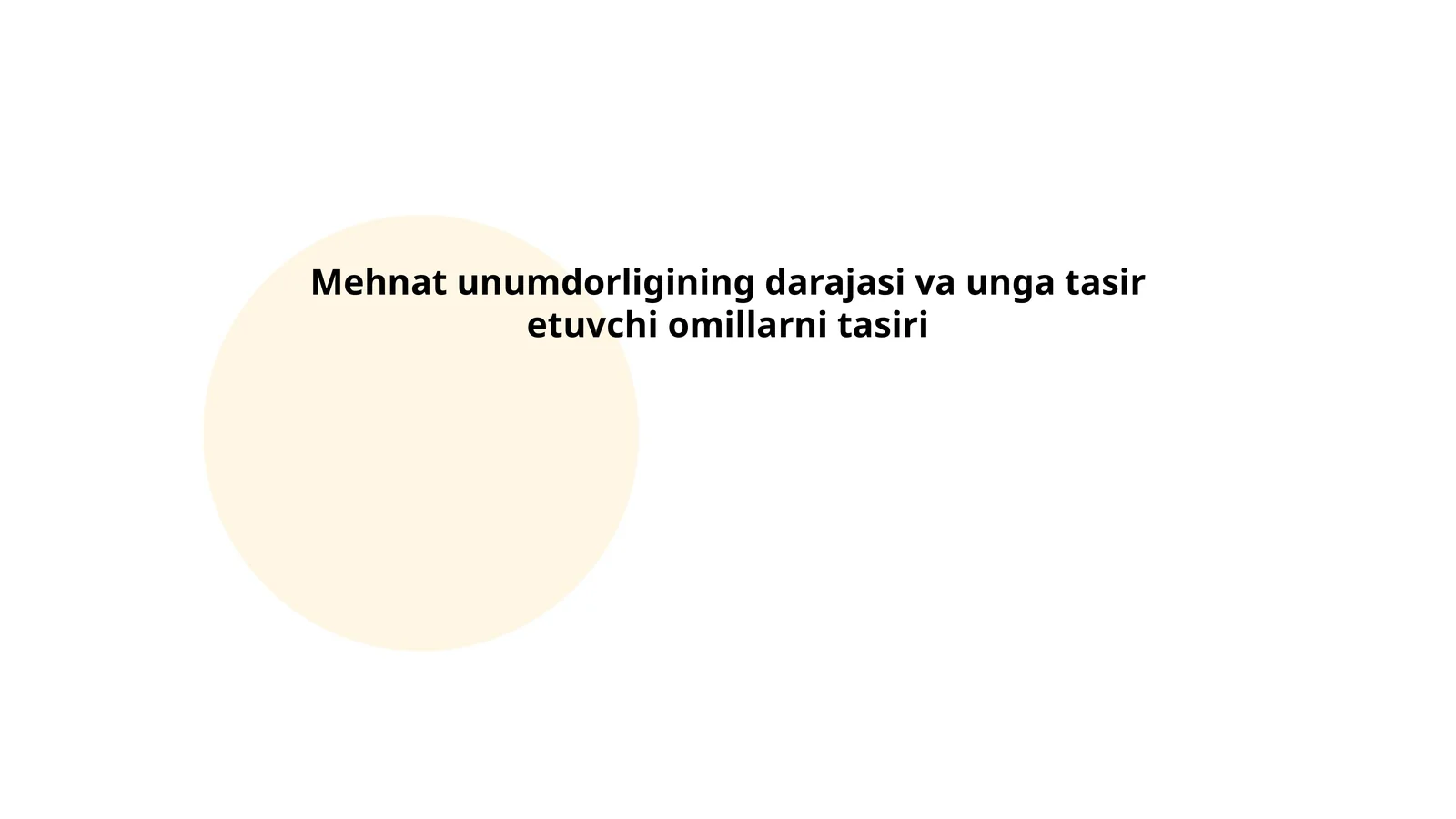 Mehnat unumdorligining darajasi va unga tasir etuvchi omillarni tasiri