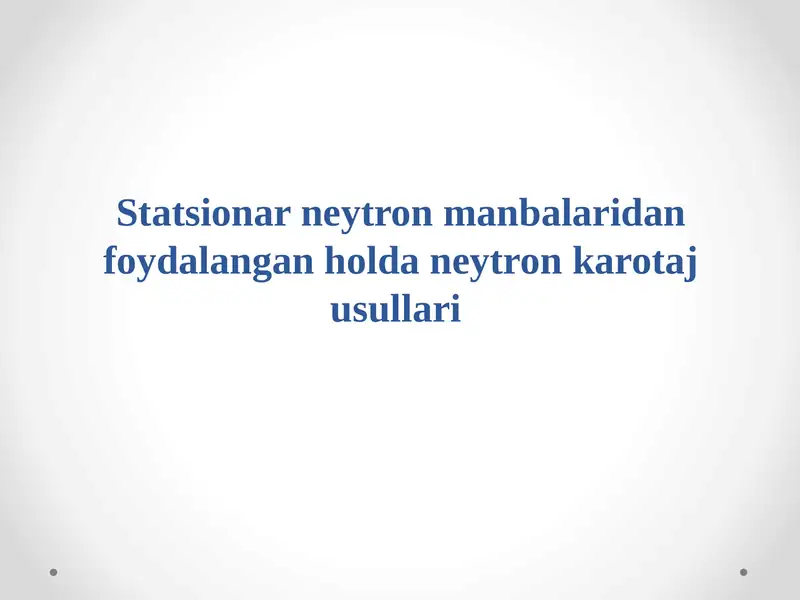 Statsionar neytron manbalaridan foydalangan holda neytron karotajus ullari