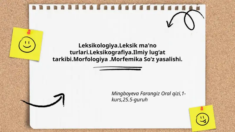 Leksikologiya.Leksik ma'no turlari.Leksikografiya.Ilmiy lug‘at tarkibi.Morfologiya.Morfemika So‘z yasalishi