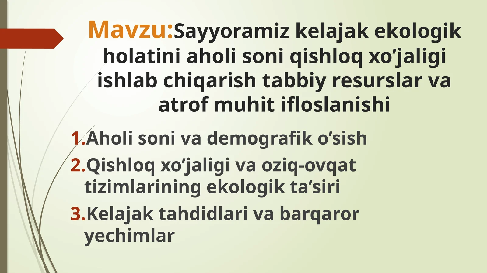 Sayyoramiz kelajak ekologik holatini aholi soni qishloq xo’jaligi ishlab chiqarish tabbiy resurslar va atrof muhit ifloslanishi