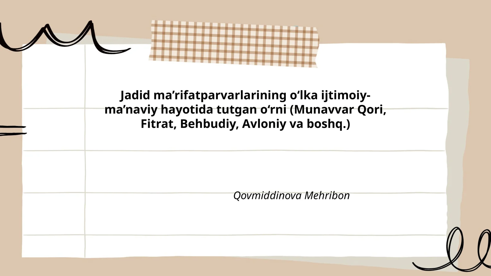 Jadid ma’rifatparvarlarining o‘lka ijtimoiy-ma’naviy hayotida tutgan o‘rni (Munavvar Qori, Fitrat, Behbudiy, Avloniy va boshq.)