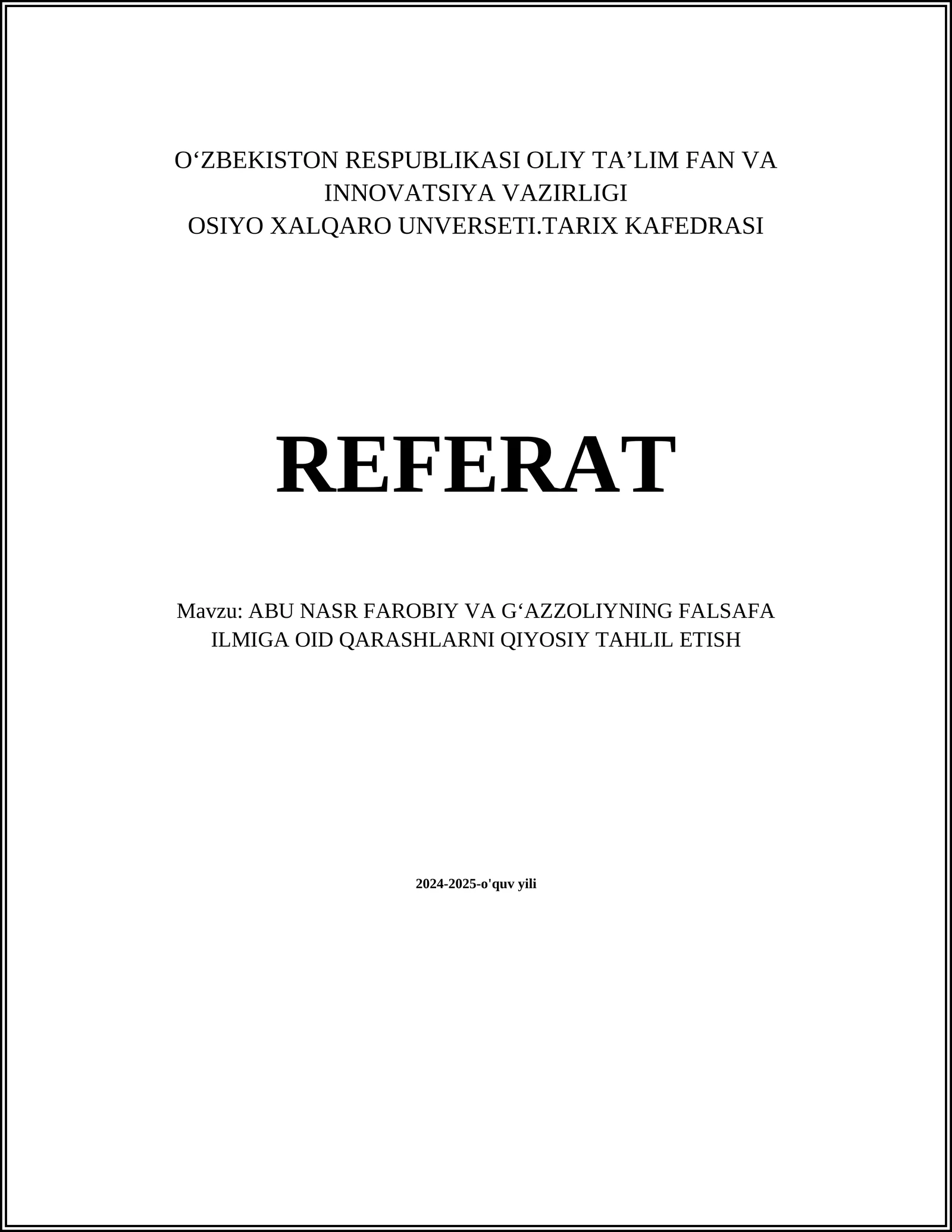 FAROBIY VA GʻAZZOLIYNING FALSAFA ILMIGA OID QARASHLARNI QIYOSIY TAHLIL ETISH