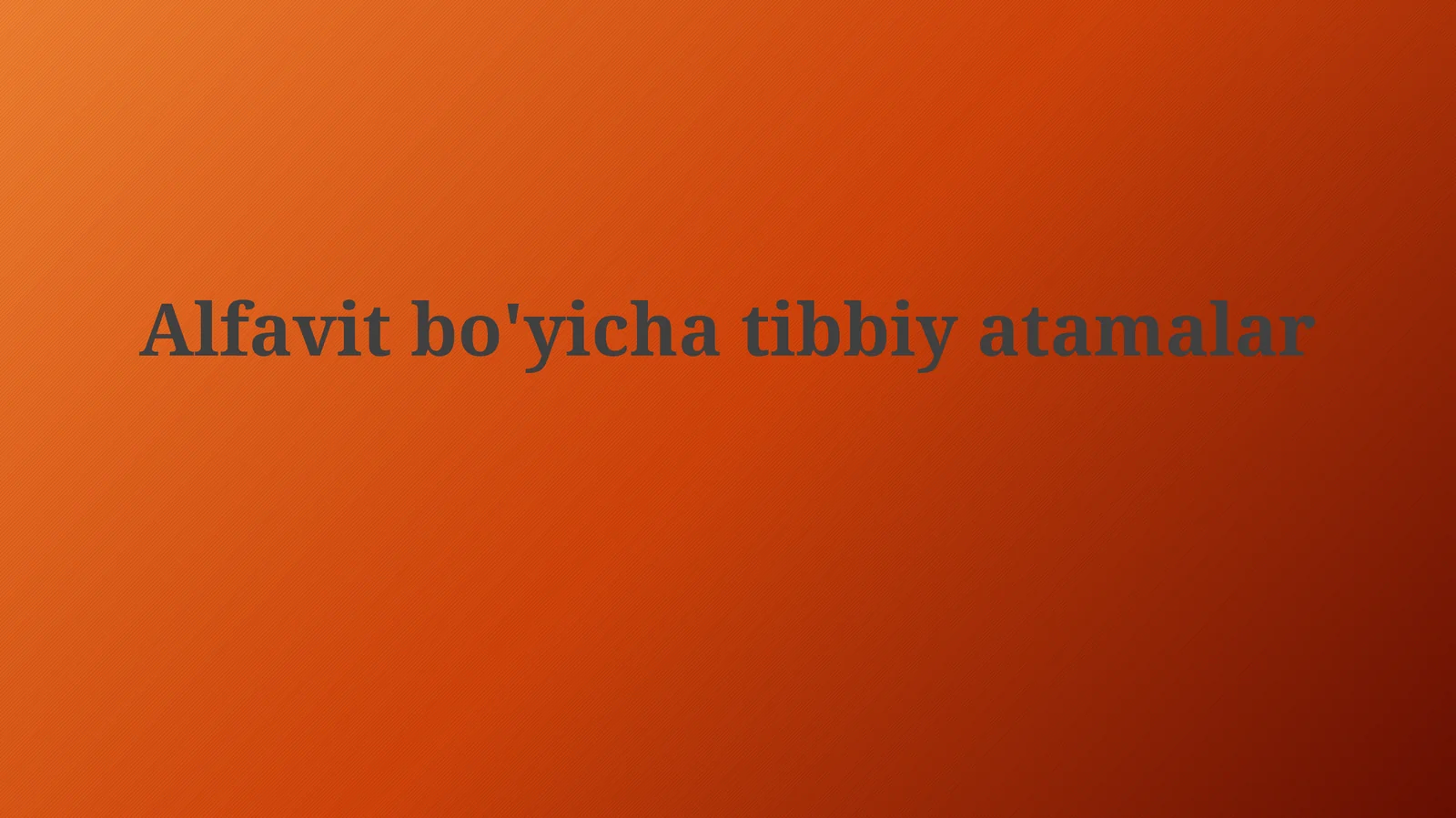 Alfavit bo'yicha tibbiyatamalar