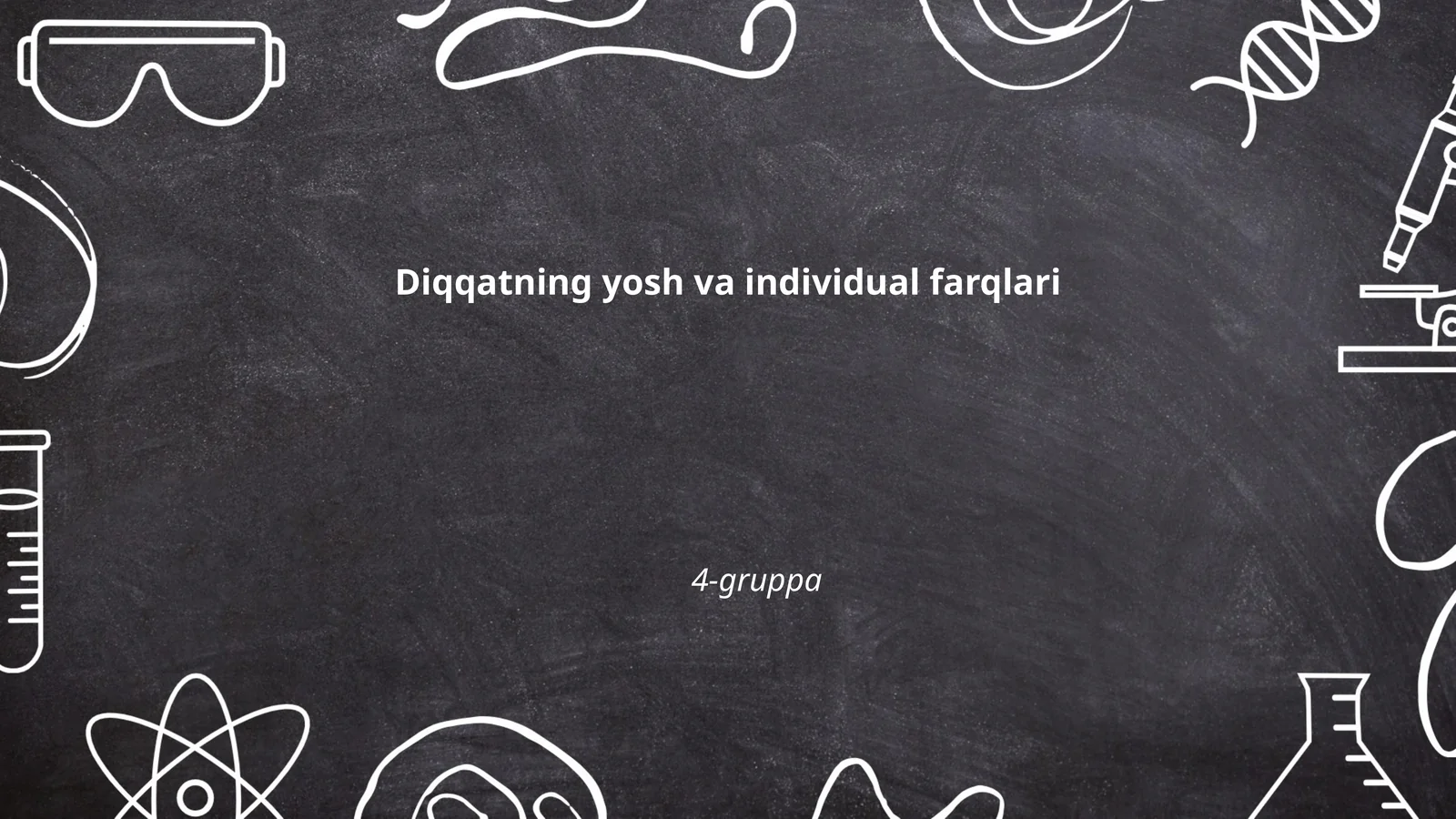 Diqqatning yosh va individual farqlari 4-gruppa