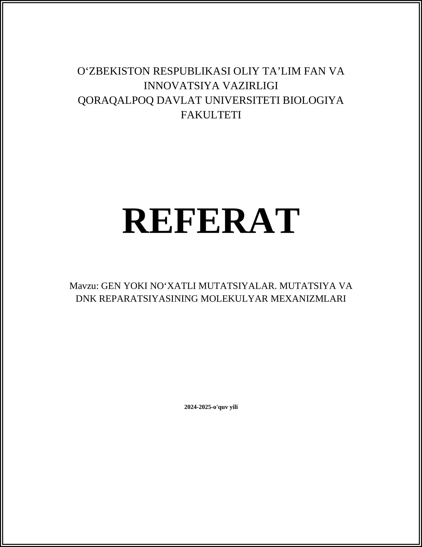 GEN YOKI NOʻXATLI MUTATSIYALAR. MUTATSIYA VA DNK REPARATSIYASINING MOLEKULYAR MEXANIZMLARI