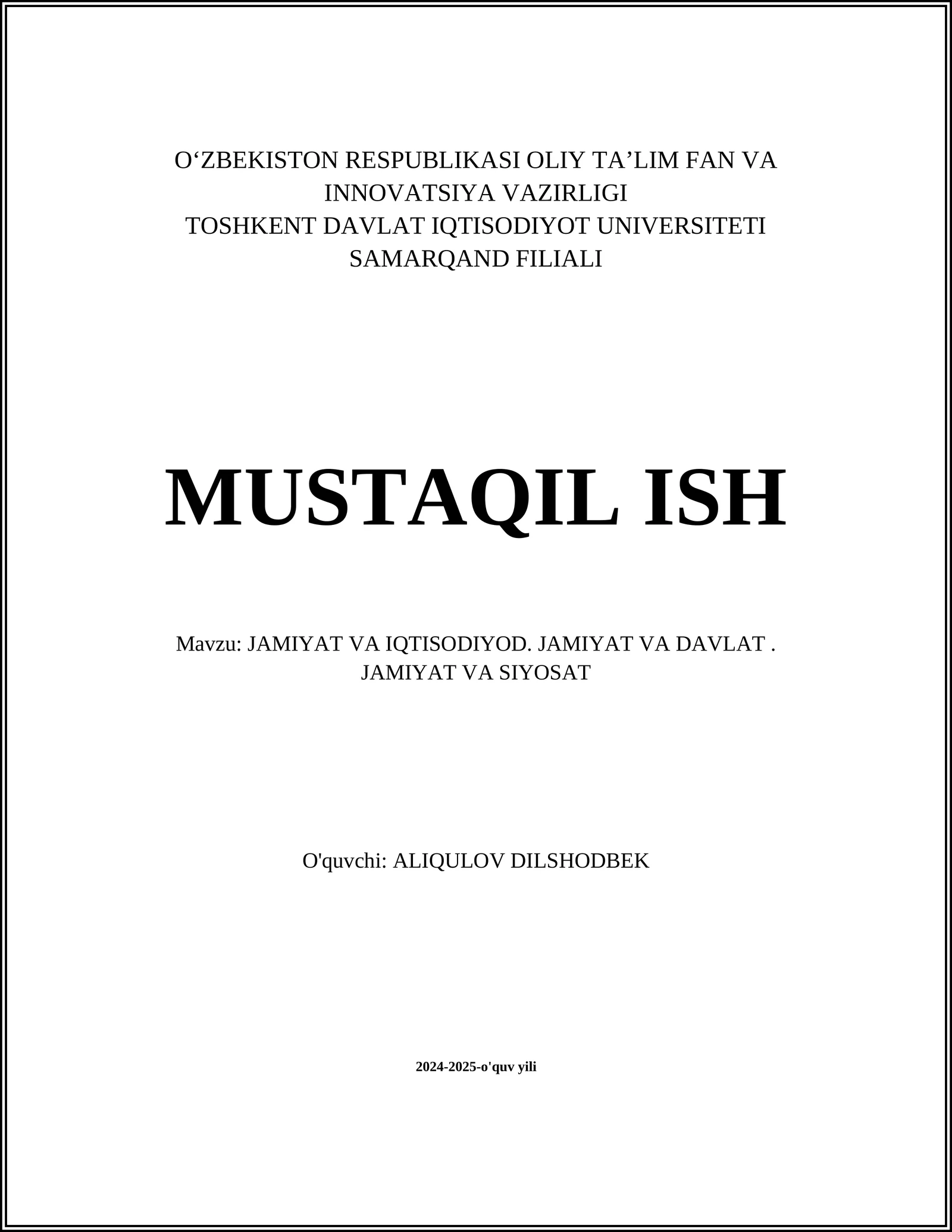 JAMIYAT VA IQTISODIYOD. JAMIYAT VA DAVLAT. JAMIYAT VA SIYOSAT