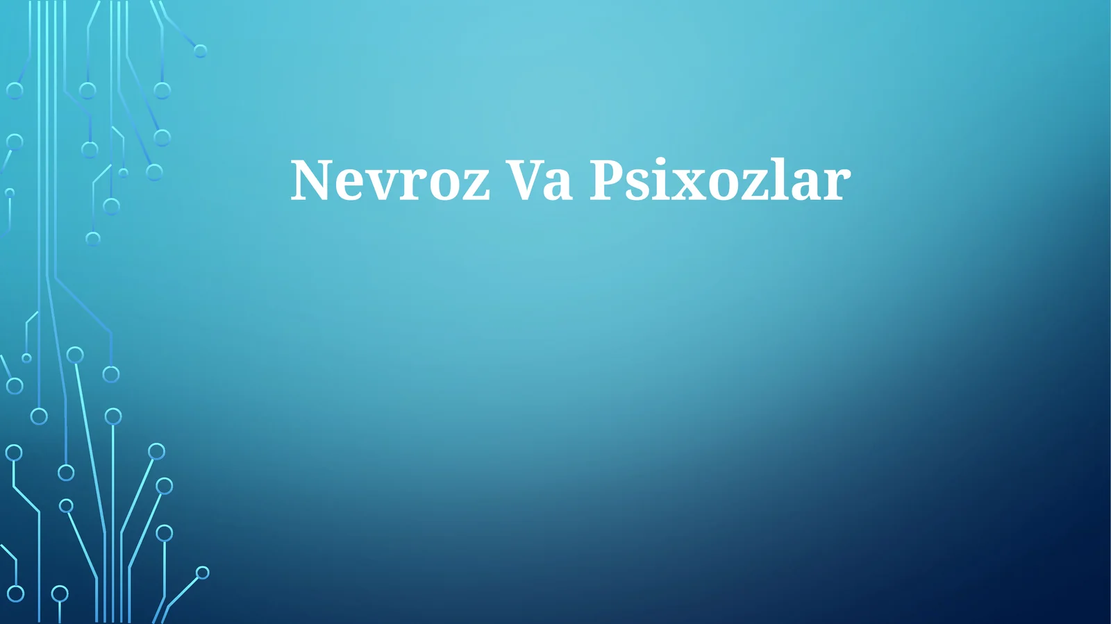 Nevrozlar va psixozlar: xususiyatlarni aniqlash