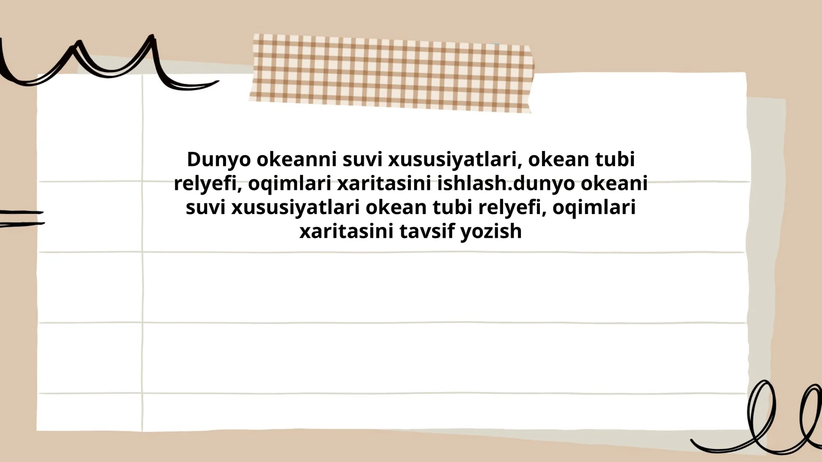 Dunyo okeanni suvi xususiyatlari, okean tubi relyefi, oqimlari xaritasini ishlash