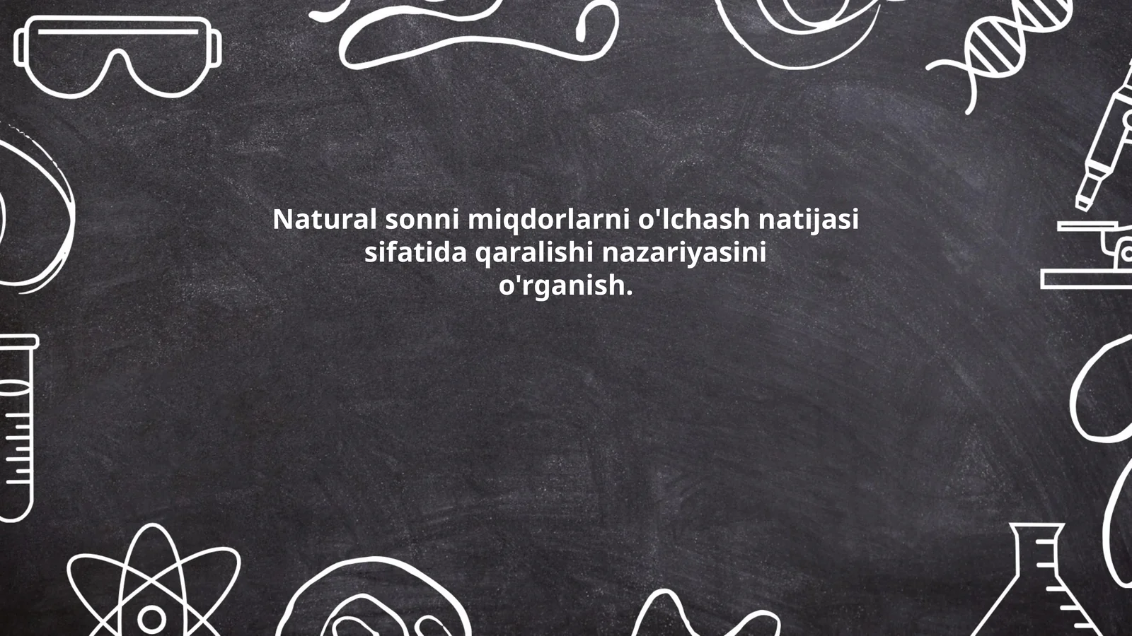 Natural sonni miqdorlarni o'lchash natijasi sifatida qaralishi nazariyasini o'rganish