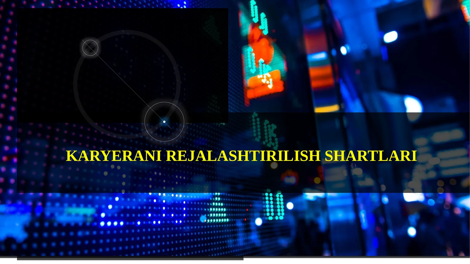 Karyerani rejalashtirilish shartlari