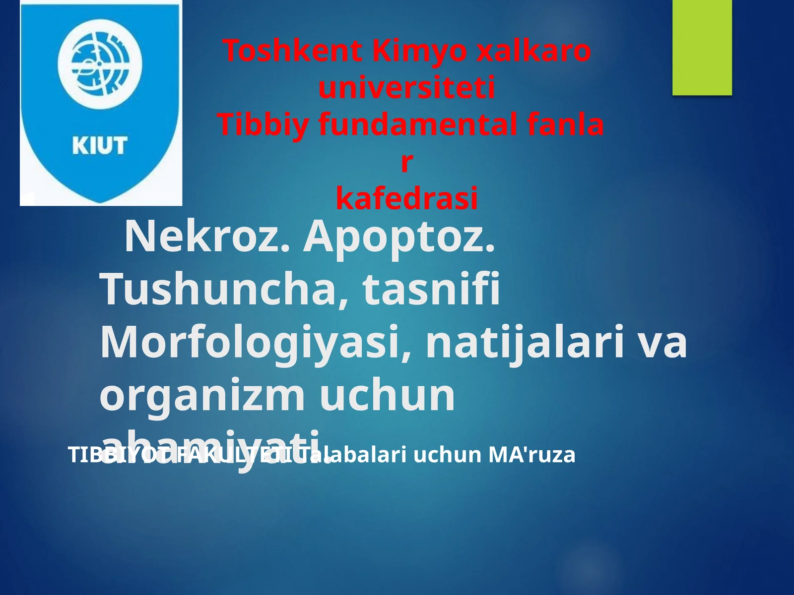 Nekroz. Apoptoz. Tushuncha, tasnifi Morfologiyasi, natijalari va organizm uchun ahamiyati