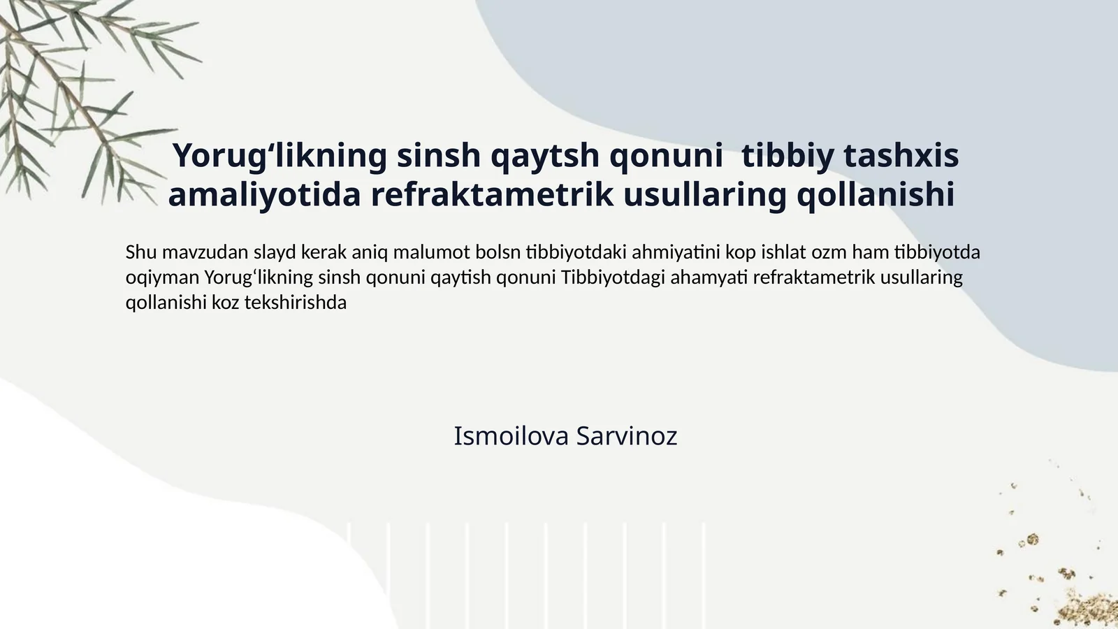 Yorugʻlikning sinsh qaytsh qonuni  tibbiy tashxis amaliyotida refraktametrik usullaring qollanishi