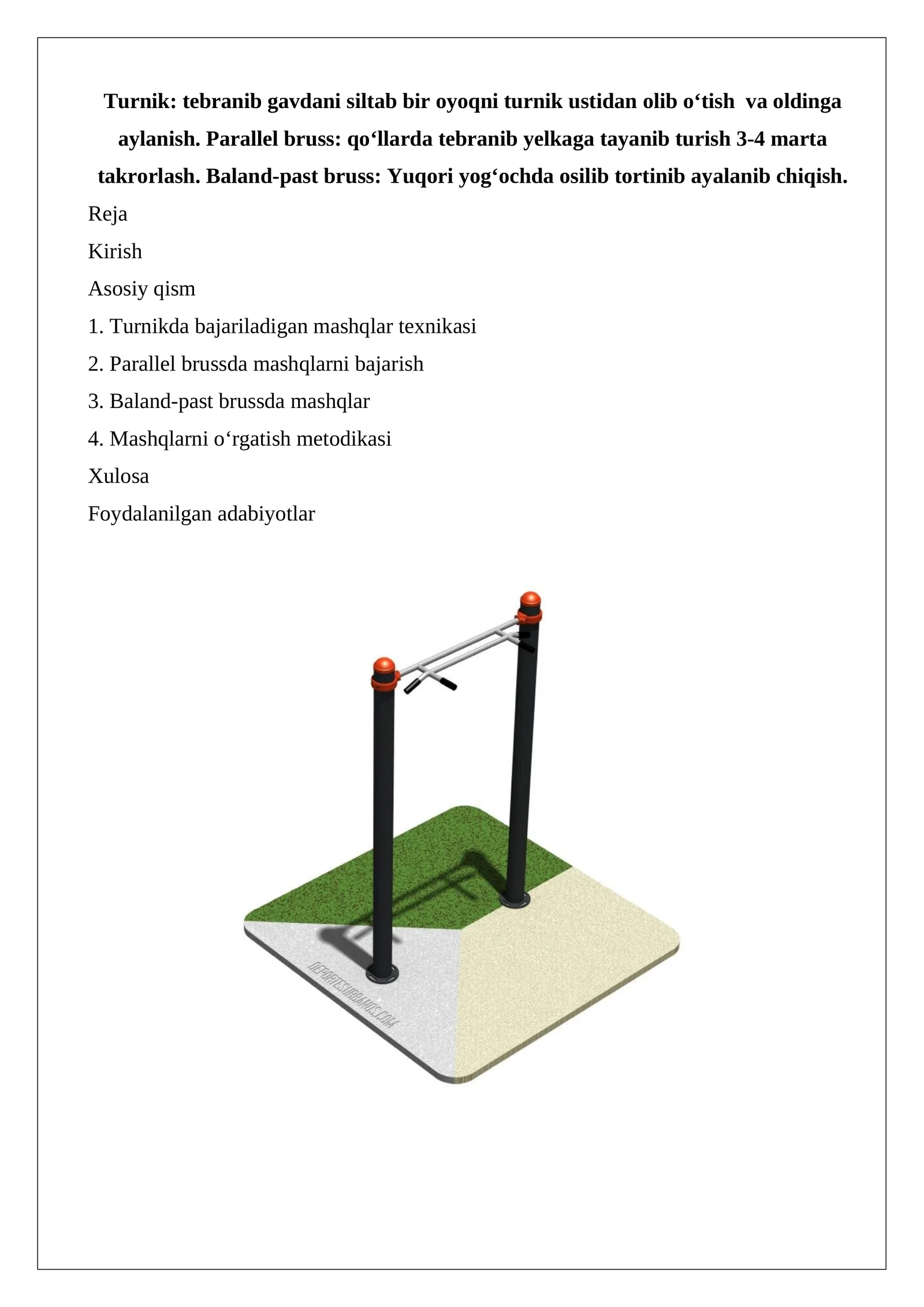 Turnik tebranib gavdani siltab bir oyoqni turnik ustidan olib o‘tish va oldinga aylanis
