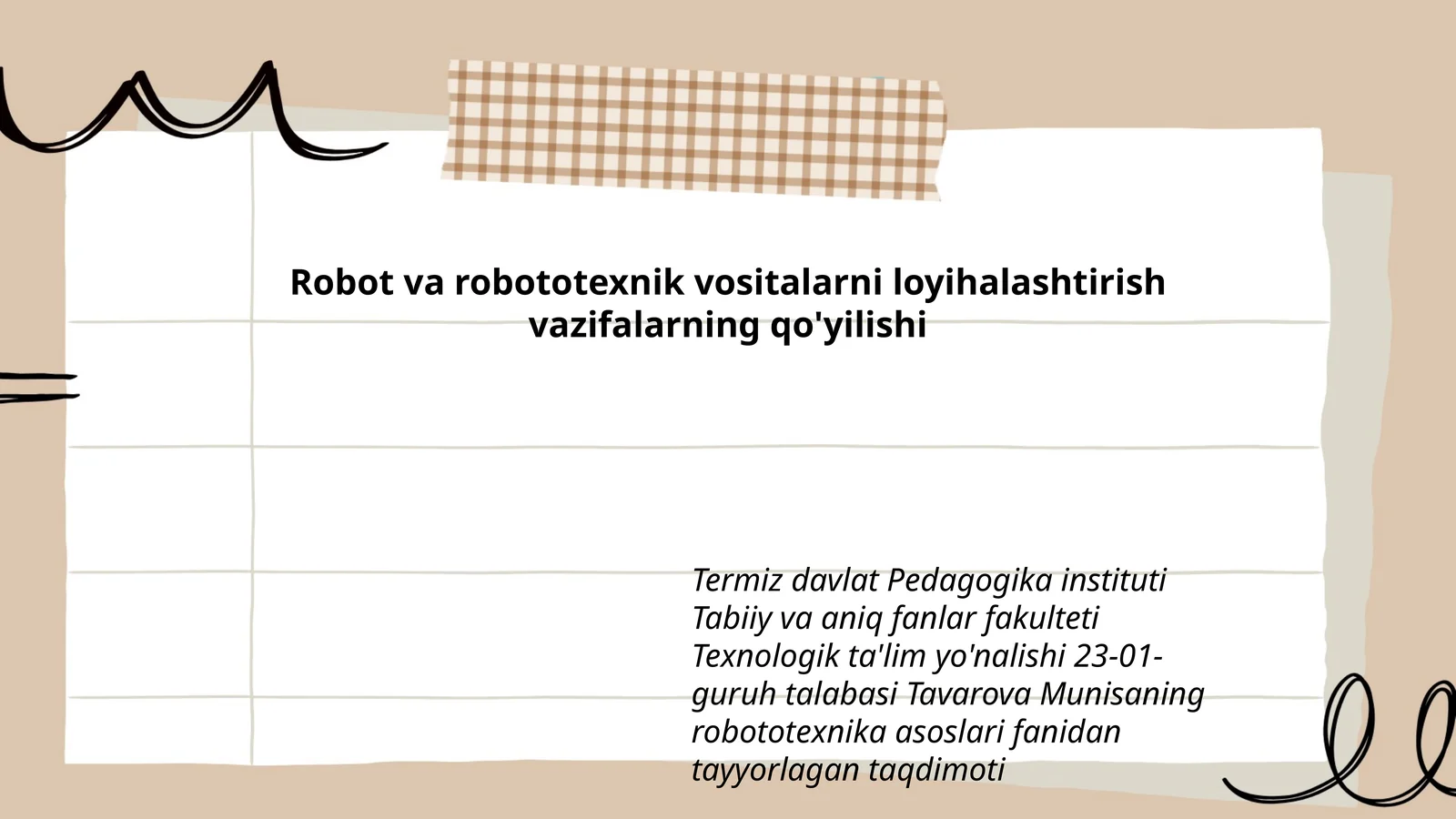 Robot va robototexnik vositalarni loyihalashtirish vazifalarning qo'yilishi