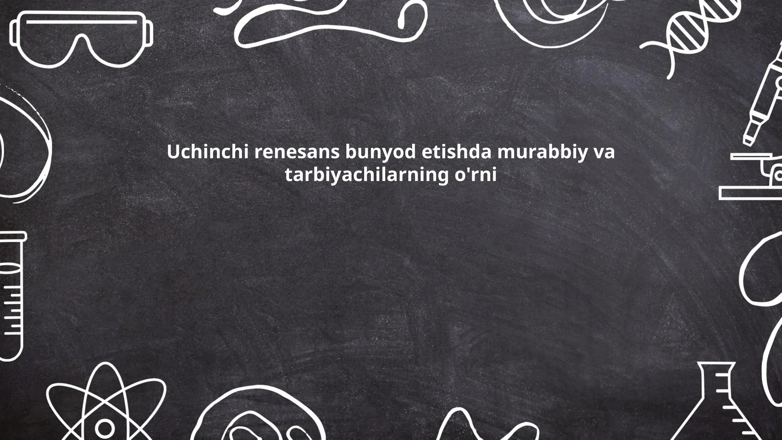 Uchinchi renesans bunyod etishda murabbiy va tarbiyachilarning o'rni
