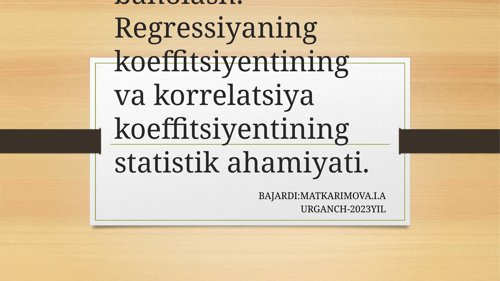 Chiziqsiz regressiya. Eng kichik kvadratlar usulining baholash xususiyatlari