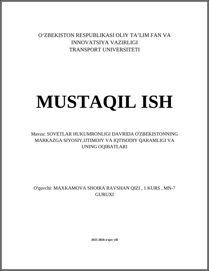 SOVETLAR HUKUMRONLIGI DAVRIDA O'ZBEKISTONNING MARKAZGA SIYOSIY, IJTIMOIY VA IQTISODIY QARAMLIGI VA UNING OQIBATLARI