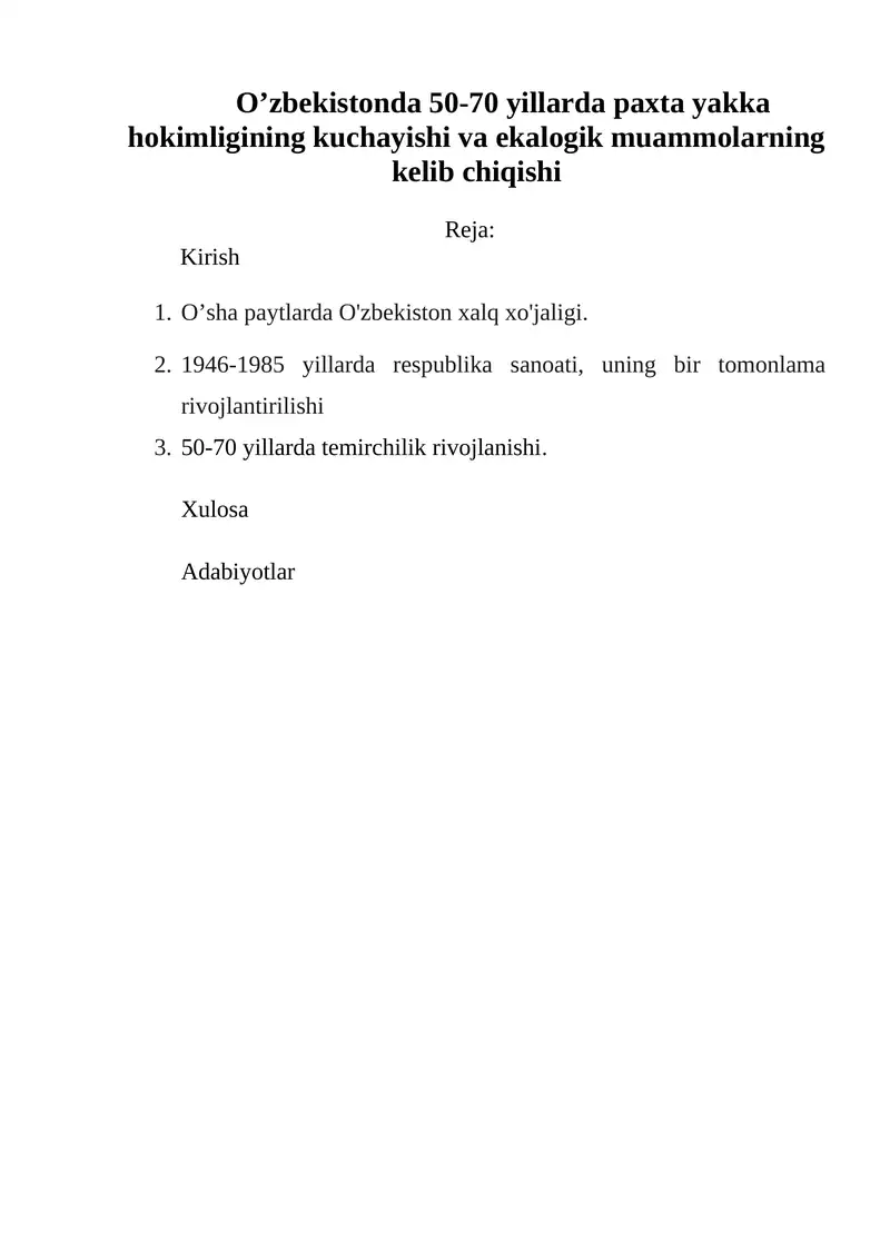 O’zbekistonda 50-70 yillarda paxta yakka hokimligining kuchayishi va ekalogik muammolarning kelib chiqishi