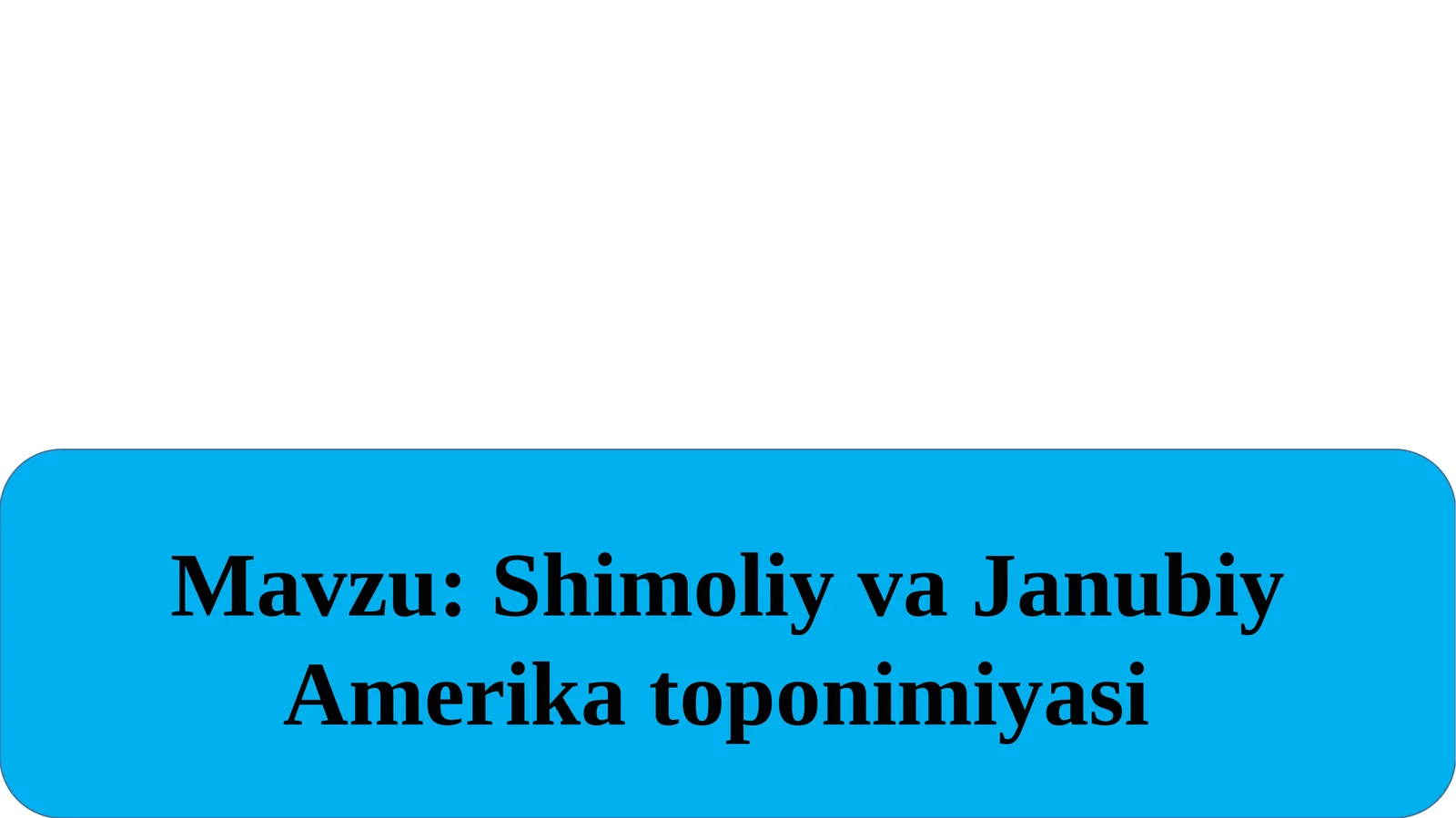 Shimoliy va Janubiy Amerika toponimiyasi