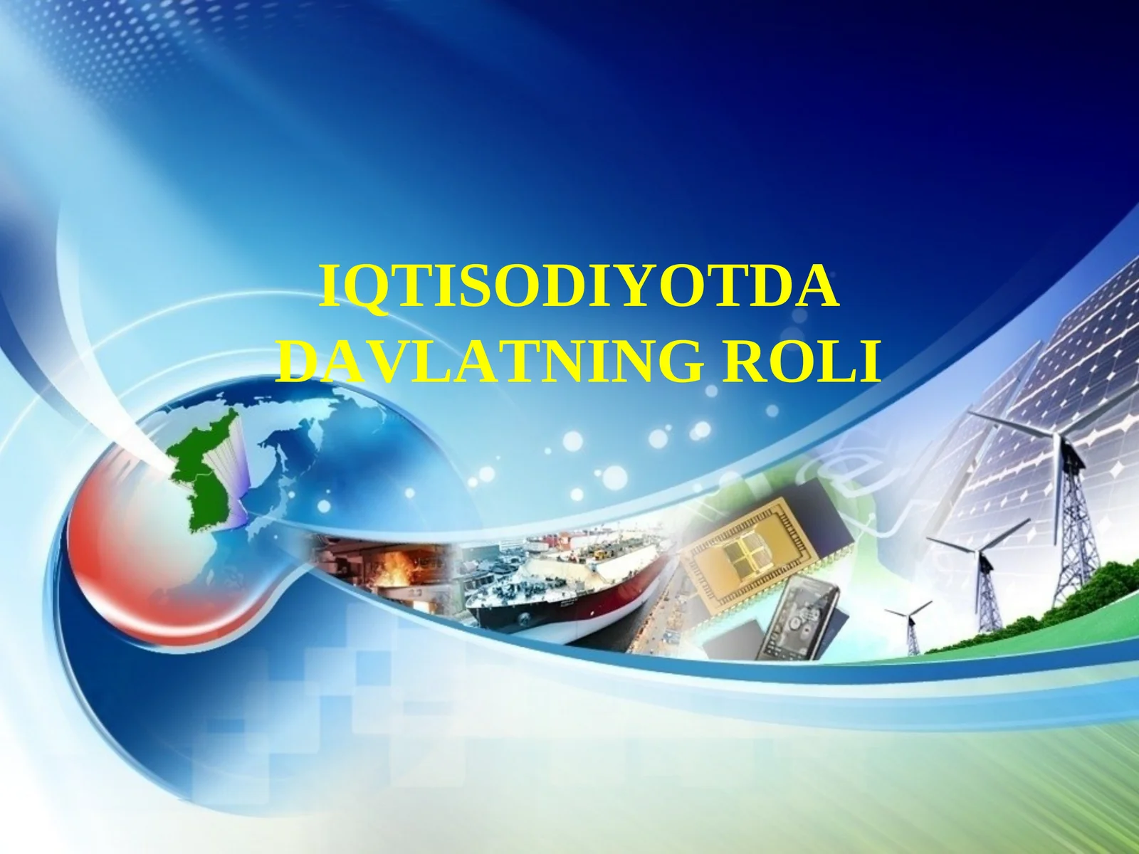 IQTISODIYOTDA DAVLATNING ROLI