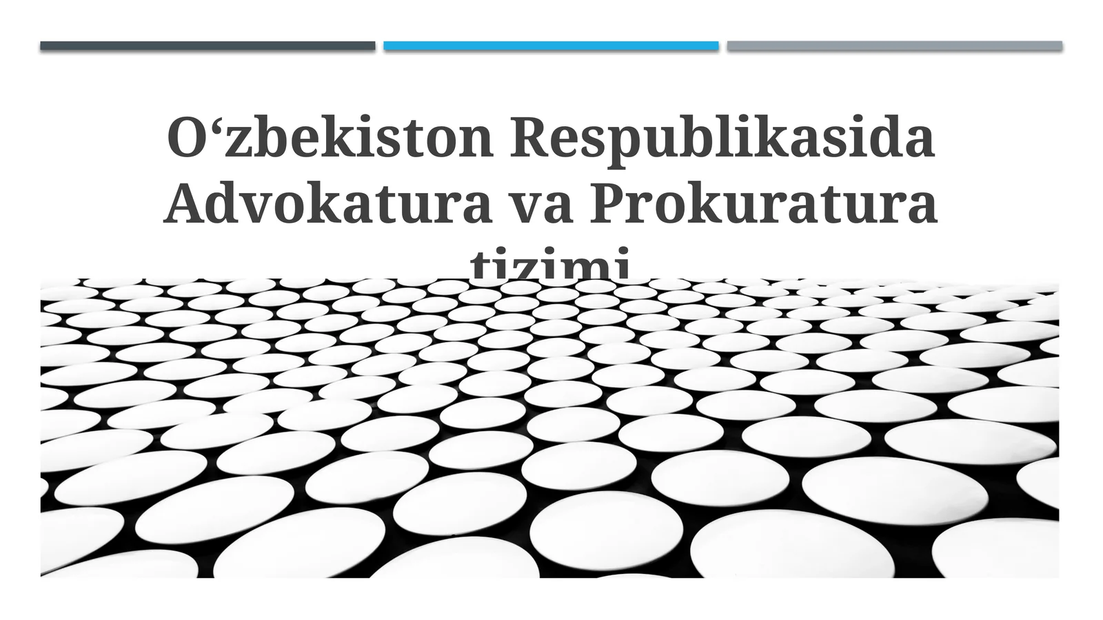 O'zbekiston Respublikasida Advokatura va Prokuratura tizimi