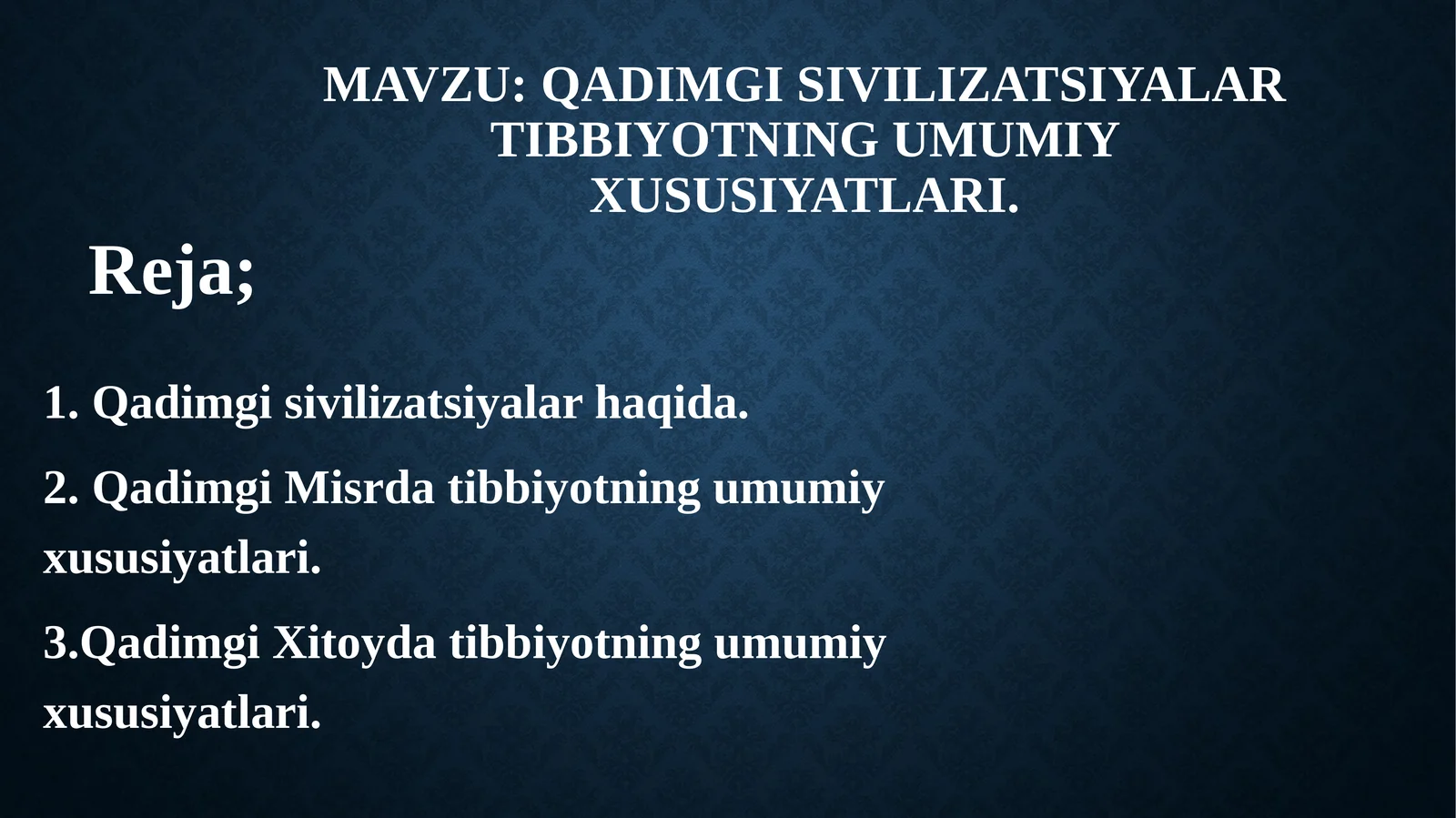 Qadimgi sivilizatsiyalar tibbiyotning umumiy xususiyatlari