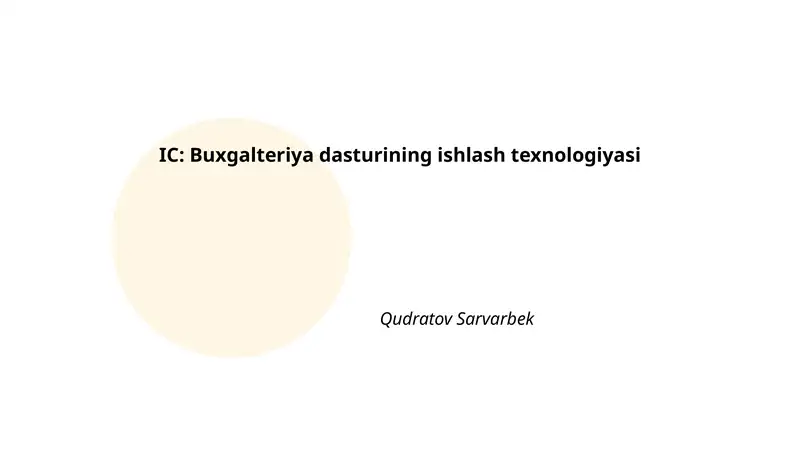 Buxgalteriya dasturining ishlash texnologiyasi