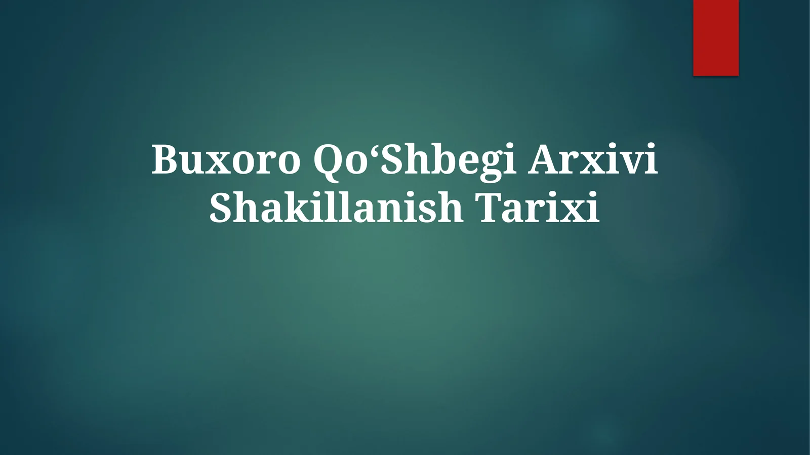Buxoro QoʻShbegi ArxiviShakillanishTarixi